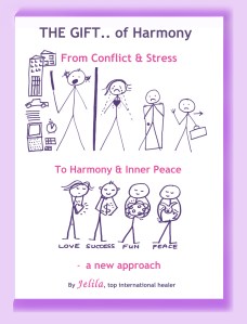 The Gift... of Harmony - Transformation - www.jelila.com