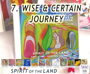 Wise & Certain CD Journey - Ancestral and Tribe Healing - www.jelila.com