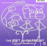 The Gift of Harmony Meditations by Jelila - www.jelila.com