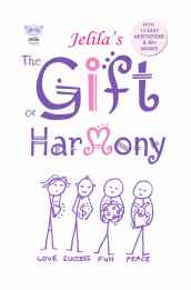 The Gift of Harmony Amazon version - includes the Limitless Orgasm practise and how-to guide - www.jelila.com